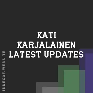 Kati Karjalainen Latest Updates | Indexof
