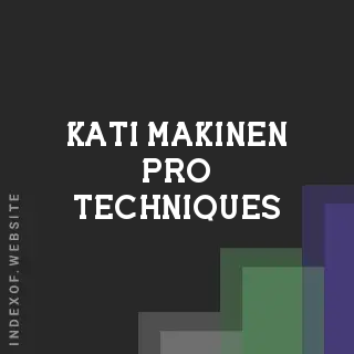 Kati Makinen Pro Techniques | Indexof