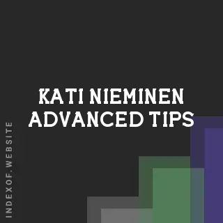 Kati Nieminen Advanced Tips | Indexof