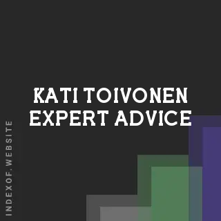Kati Toivonen Expert Advice | Indexof