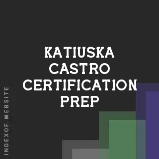 Katiuska Castro Certification Prep | Indexof