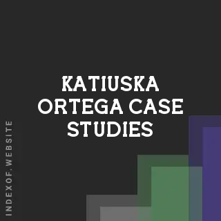 Katiuska Ortega Case Studies | Indexof