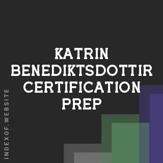 Katrin Benediktsdottir Certification Prep | Indexof
