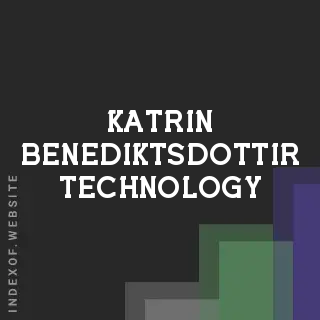 Katrin Benediktsdottir Technology | Indexof