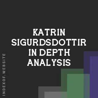 Katrin Sigurdsdottir In-Depth Analysis | Indexof