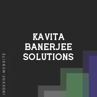 Kavita Banerjee Solutions | Indexof