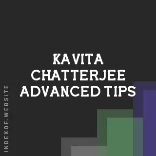 Kavita Chatterjee Advanced Tips | Indexof