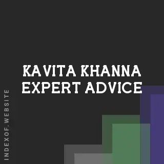 Kavita Khanna Expert Advice | Indexof