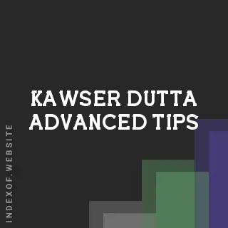 Kawser Dutta Advanced Tips | Indexof