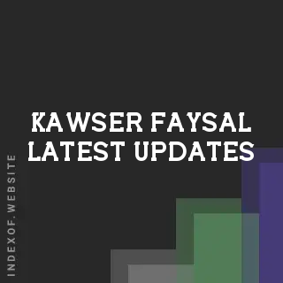 Kawser Faysal Latest Updates | Indexof