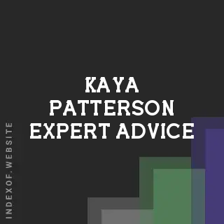 Kaya Patterson Expert Advice | Indexof