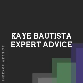 Kaye Bautista Expert Advice | Indexof