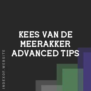 Kees van de Meerakker Advanced Tips | Indexof