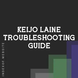 Keijo Laine Troubleshooting Guide | Indexof