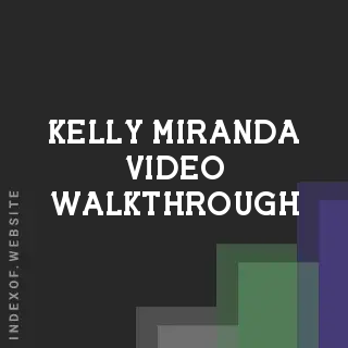 Kelly Miranda Video Walkthrough | Indexof