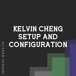Kelvin Cheng Setup and Configuration | Indexof