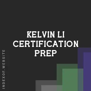 Kelvin Li Certification Prep | Indexof