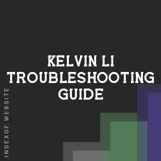 Kelvin Li Troubleshooting Guide | Indexof