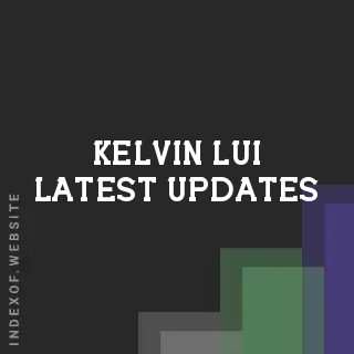 Kelvin Lui Latest Updates | Indexof