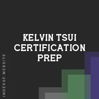 Kelvin Tsui Certification Prep | Indexof