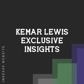 Kemar Lewis Exclusive Insights | Indexof