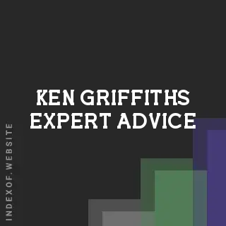 Ken Griffiths Expert Advice | Indexof