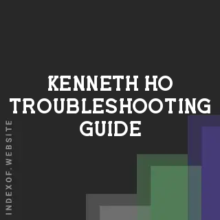 Kenneth Ho Troubleshooting Guide | Indexof