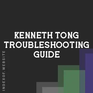 Kenneth Tong Troubleshooting Guide | Indexof