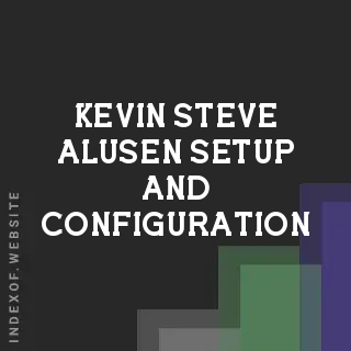 Kevin Steve Alusen Setup and Configuration | Indexof