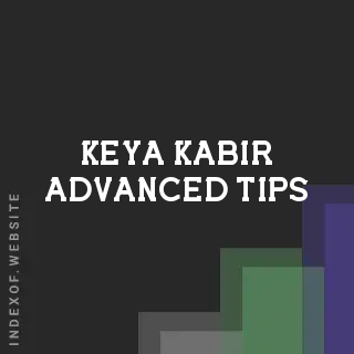 Keya Kabir Advanced Tips | Indexof