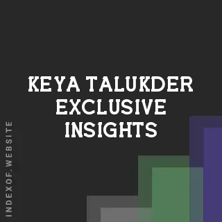 Keya Talukder Exclusive Insights | Indexof