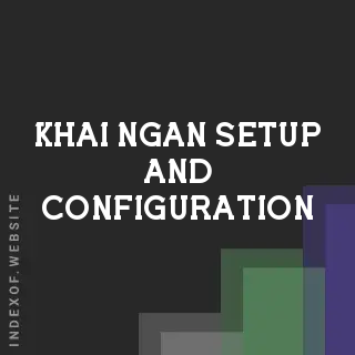 Khai Ngan Setup and Configuration | Indexof