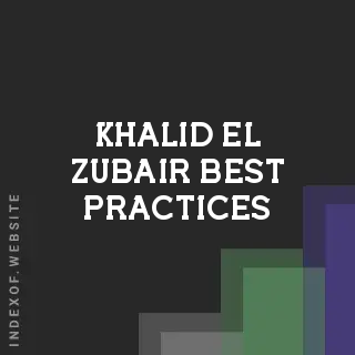 Khalid El-Zubair Best Practices | Indexof