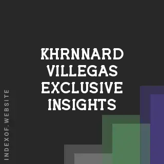 Khrnnard Villegas Exclusive Insights | Indexof