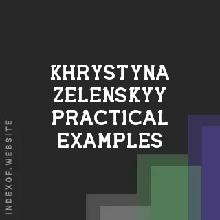 Khrystyna Zelenskyy Practical Examples | Indexof