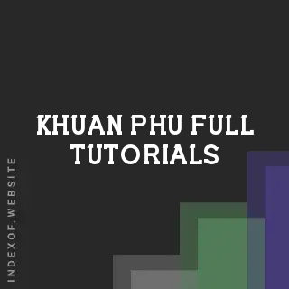 Khuan Phu Full Tutorials | Indexof