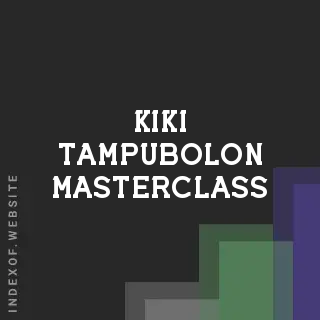 Kiki Tampubolon Masterclass | Indexof