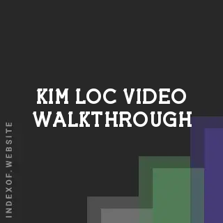 Kim Loc Video Walkthrough | Indexof