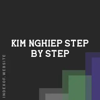 Kim Nghiep Step-by-Step | Indexof