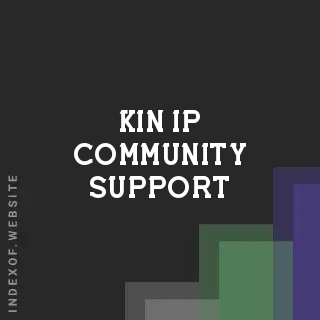 Kin Ip Community Support | Indexof