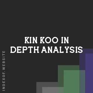 Kin Koo In-Depth Analysis | Indexof