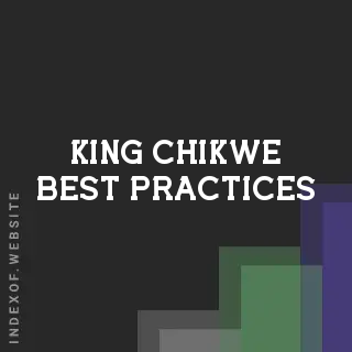 King Chikwe Best Practices | Indexof