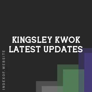 Kingsley Kwok Latest Updates | Indexof