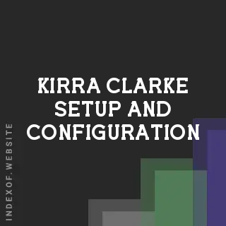 Kirra Clarke Setup and Configuration | Indexof