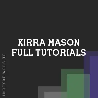 Kirra Mason Full Tutorials | Indexof