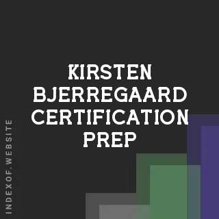 Kirsten Bjerregaard Certification Prep | Indexof