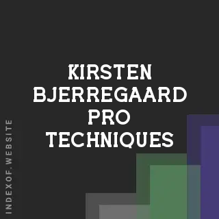 Kirsten Bjerregaard Pro Techniques | Indexof
