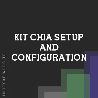 Kit Chia Setup and Configuration | Indexof