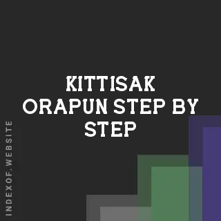 Kittisak Orapun Step-by-Step | Indexof