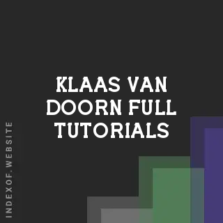 Klaas van Doorn Full Tutorials | Indexof